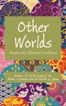 Paperback Other Worlds: Stories by Michael Hoffman Book
