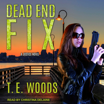 Dead End Fix - Book #6 of the Justice/Mort Grant