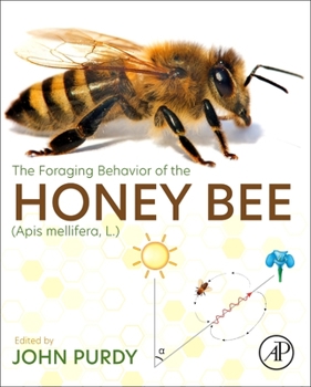 Paperback The Foraging Behavior of the Honey Bee (APIs Mellifera, L.) Book