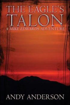 Paperback The Eagle's Talon: A Mike Edwards Adventure Book