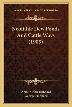 Neolithic Dew-ponds and Cattle-ways