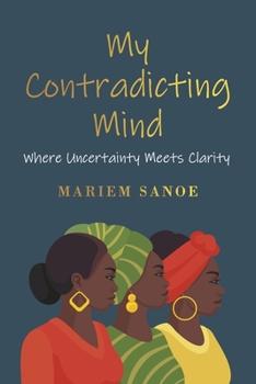 Paperback My Contradicting Mind: Where Uncertainty Meets Clarity Book