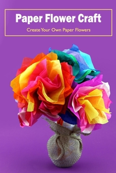 Paper Flower Craft: Create Your Own Paper Flowers: Black and White