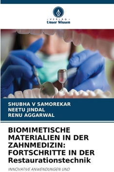 Biomimetische Materialien in Der Zahnmedizin: FORTSCHRITTE IN DER Restaurationstechnik (German Edition)