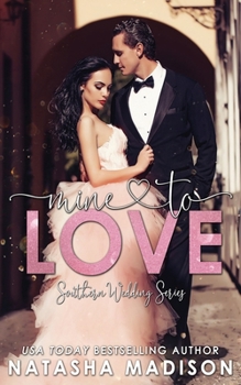 Paperback Mine To Love (Southern Wedding Book 4) Book