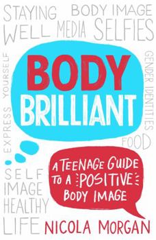 Paperback Body Brilliant: A Teenage Guide to a Positive Body Image Book