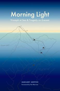 Hardcover Morning Light: Triumph at Sea & Tragedy on Everest Book