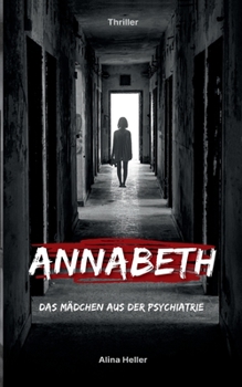 Paperback Annabeth: Das Mädchen aus der Psychiatrie [German] Book