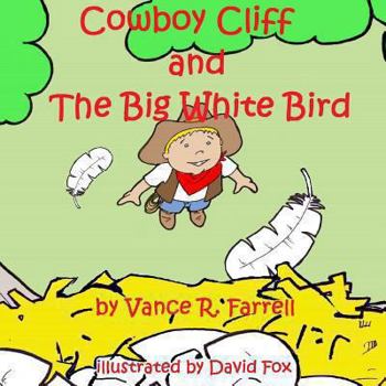 Paperback Cowboy Cliff and the Big White Bird Book