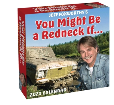 Calendar Jeff Foxworthy's You Might Be a Redneck If... 2023 Day-To-Day Calendar Book