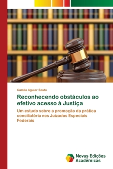 Paperback Reconhecendo obstáculos ao efetivo acesso à Justiça [Portuguese] Book