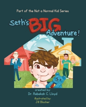 Seth’s Big Adventure (Not a Normal Kid)