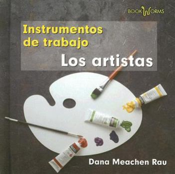 Artistas (Los Instrumentos De Trabajo Que Usamos)