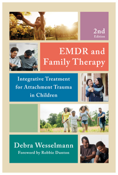 Paperback EMDR and Family Therapy: Integrative Treatment for Attachment Trauma in Children Book