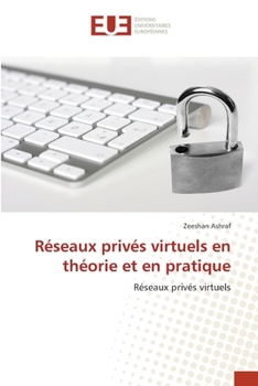 Paperback Réseaux privés virtuels en théorie et en pratique [French] Book