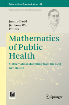 Hardcover Mathematics of Public Health: Mathematical Modelling from the Next Generation Book