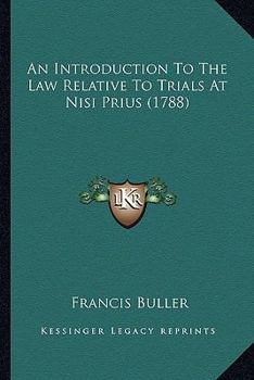 An Introduction to the Law, Relative to Trials at Nisi Prius