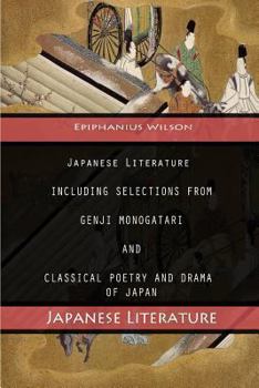 Japanese Literature Including Selections from Genji Monogatari and Classical Poetry and Drama from Japan