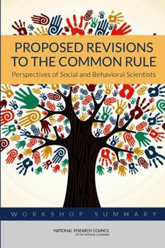 Proposed Revisions to the Common Rule: Perspectives of Social and Behavioral Scientists: Workshop Summary