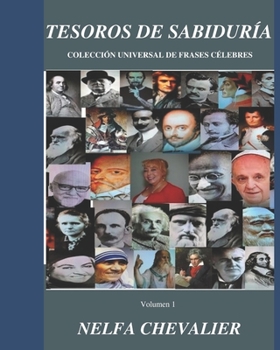 TESOROS DE SABIDUR�A Volumen I: Colecci�n Universal de Frases C�leberes