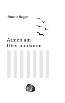 Hardcover Atmen am Überlaufdamm [German] Book