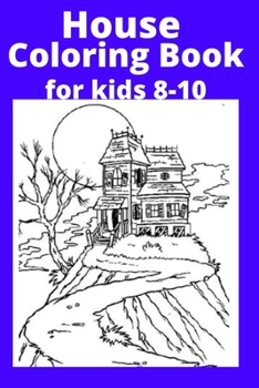 Paperback House Coloring Book for kids 8-10 [Large Print] Book