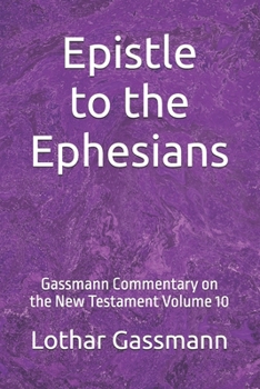Epistle to the Ephesians: Gassmann Commentary on the New Testament Volume 10
