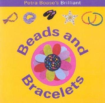 Paperback Petra Boase's Brilliant Beads and Bracelets Book