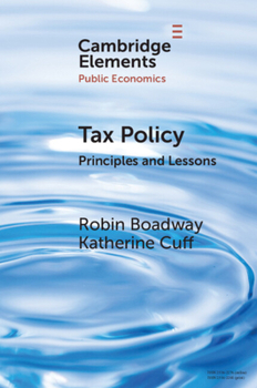 Paperback Tax Policy: Principles and Lessons Book