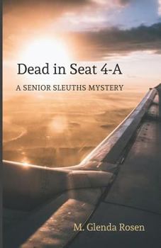 Paperback Dead in Seat 4-A: A Senior Sleuths Mystery Book