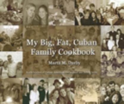 Paperback My Big, Fat, Cuban Family Cookbook Book