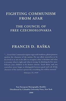 Hardcover Fighting Communism from Afar: The Council of Free Czechoslovakia Book