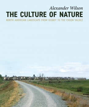 Paperback The Culture of Nature: North American Landscape from Disney to EXXON Valdez Book