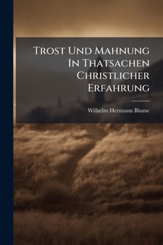 Paperback Trost Und Mahnung In Thatsachen Christlicher Erfahrung [German] Book