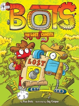 The Lost Camera - Book #8 of the Bots