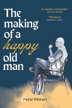 Paperback The Making of a Happy Old Man Book