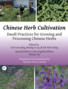 Paperback Chinese Herb Cultivation: Daodi Practices for Growing and Processing Chinese Herbs Book