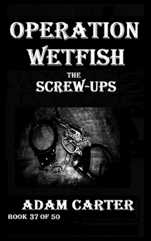 Paperback Operation WetFish Book 37: The Screw-Ups Book