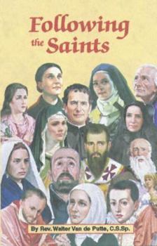 Following Saint Joseph: Dialogues, Prayers, and Devotion Intended to Help Everyone Know, Love, and Follow St. Joseph. Illustrated.