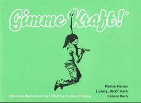 Paperback Gimme Kraft: Effective Climbing Training Book