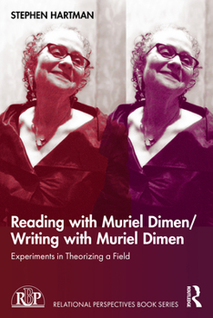 Paperback Reading with Muriel Dimen/Writing with Muriel Dimen: Experiments in Theorizing a Field Book