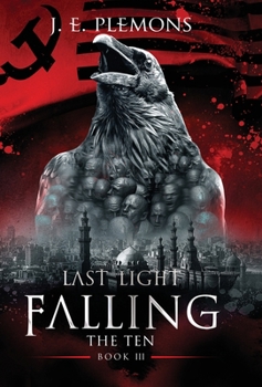 Hardcover Last Light Falling - The Ten, Book III Book