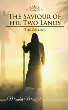 The Saviour of the Two Lands: The Calling (Volume 1)