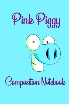 Pink Piggy Composition Notebook: Notebook for Vegans and Vegetarians  6x9 inches, 100 pages composition Blank  ruled notebook for you or as a gift for ... or for you to use at home or at your office