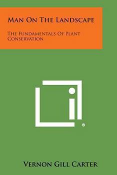 Paperback Man on the Landscape: The Fundamentals of Plant Conservation Book