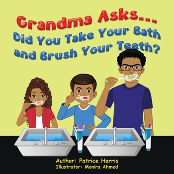 Paperback Grandma Asks... Did You Take Your Bath and Brush Your Teeth? Book