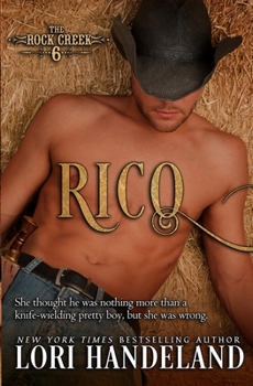 Rico (Rock Creek Six, #3) - Book #3 of the Rock Creek Six