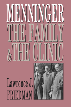 Paperback Menninger: The Family and the Clinic Book