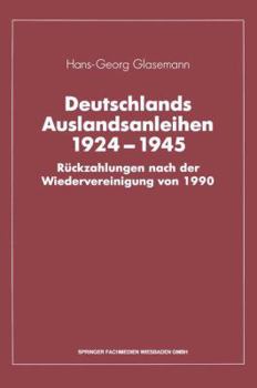 Paperback Deutschlands Auslandsanleihen 1924-1945: Rückzahlungen Nach Der Wiedervereinigung Von 1990 [German] Book