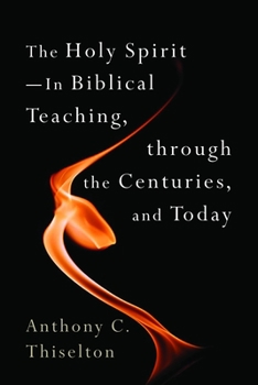 Paperback Holy Spirit -- In Biblical Teaching, Through the Centuries, and Today Book